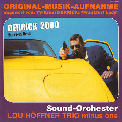 Lou Höffner Trio Minus One, The : Derrick 2000 (7",45 RPM,Single)