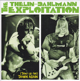 Thelin-Dahlmann Exploitation, The : (Don't Let Me) Down Again (7",45 RPM,Single,Stereo)
