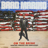 Brad Marino : On The Brink: Rarities, Remixes & Unreleased (LP,Compilation,Deluxe Edition,Limited Edition)