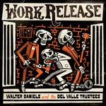 Walter Daniels & The Del Valle Trustees : Work Release (LP)