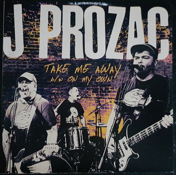J Prozac : Take Me Away (7",45 RPM,Single,Limited Edition)