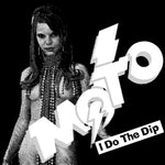 M.O.T.O. : I Do The Dip (7")