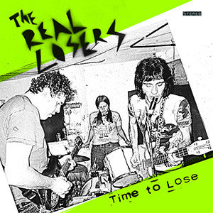Real Losers, The : Time To Lose (LP,Album,Reissue)
