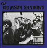 Crimson Shadows : Even I Tell Lies (7",45 RPM,Single,Limited Edition,Reissue)