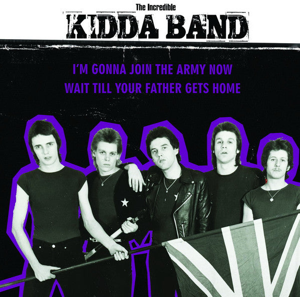 Incredible Kidda Band, The : I'm Gonna Join The Army Now (7",45 RPM,Stereo)