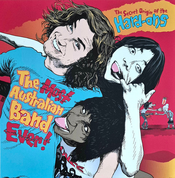 Hard-Ons : The Most Australian Band Ever! (The Secret Origin Of The Hard-Ons) (LP,Album,Compilation)