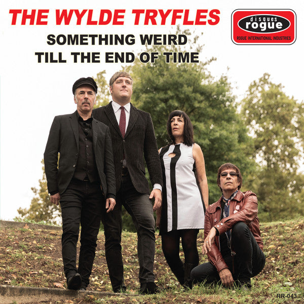 Wylde Tryfles, The : Something Weird / Till The End Of Time (7",45 RPM,Single,Limited Edition)