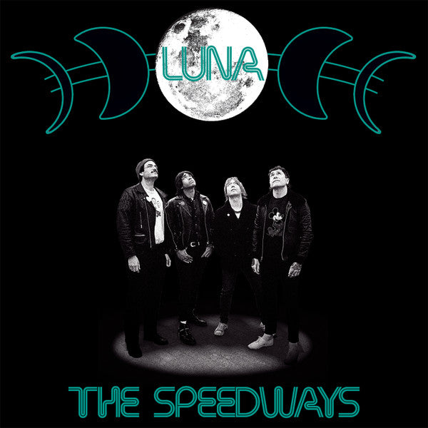 Speedways, The : Luna / I Shouldn't Have Tried To Leave Without You (7",45 RPM,Single)