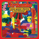 Dirtbombs, The : Ooey Gooey Chewy Ka-Blooey! (LP,Album)