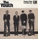 Youth (6), The : Fancy You b/w Your Love (7",45 RPM,Limited Edition,Stereo)