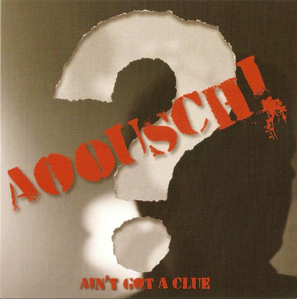 Aoousch! : Ain't Got A Clue (7",45 RPM,Single,Club Edition)