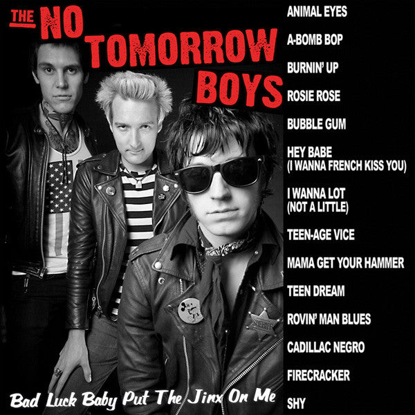 No Tomorrow Boys, The : Bad Luck Baby Put The Jinx On Me (LP,Album,Limited Edition)