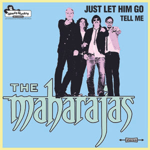 Maharajas, The : Just Let Him Go / Tell Me (7",45 RPM,Single)