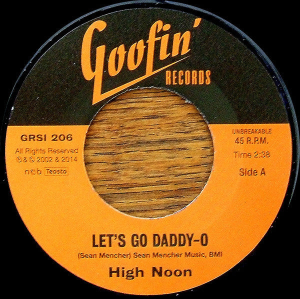 High Noon (4) : Let's Go Daddy-O / Hanging (From The Old Oak Tree) (7",45 RPM,Single)