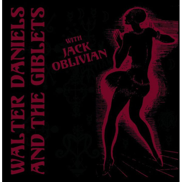 Walter Daniels & The Giblets With Jack Oblivian : Walter Daniels & The Giblets With Jack Oblivian (7",Limited Edition,Numbered)