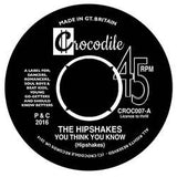 Hipshakes, The : You Think You Know (7",45 RPM)