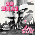 So What (10) : Hard Gum (LP,Album,Stereo)