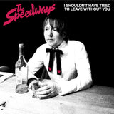 The Speedways - Luna / I shouldn't Have Tried To Leave Without You
