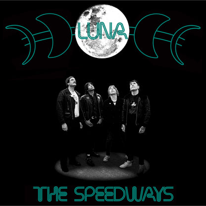 The Speedways - Luna / I shouldn't Have Tried To Leave Without You