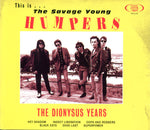 The Humpers – The Dionysus Years