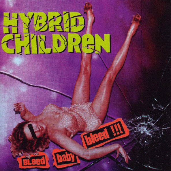 Hybrid Children – Bleed Baby Bleed!!! (CD)