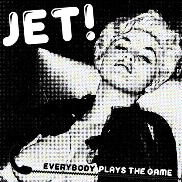 Jet! - Everybody Plays The Game / Hear Me Sheila
