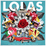 Lolas – All The Potion In The World