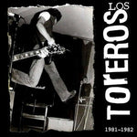 Los Toreros  – 1981-1982