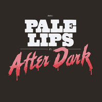 Pale Lips – After Dark