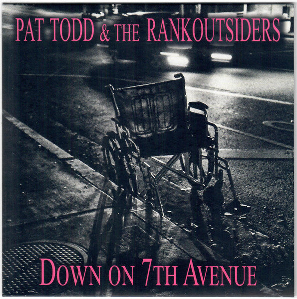 Pat Todd & The Rankoutsiders – Down On 7th Avenue