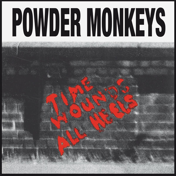 Powder Monkeys – Time Wounds All Heels