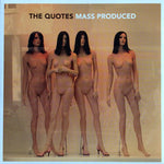 The Quotes – Mass Produced