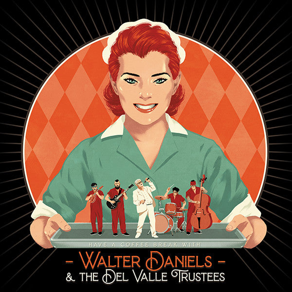 Walter Daniels & The Del Valle Trustees - Have a Coffee Break With...