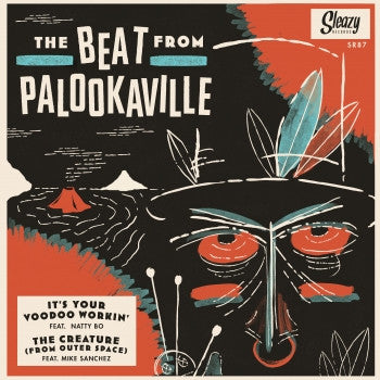 Beat From Palookaville, The - It's Your Voodoo Workin' / The Creature (From Outer Space)