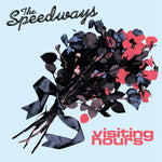 The Speedways – Visiting Hours.