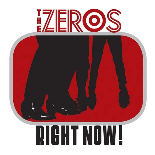 Zeros, The - Right Now!
