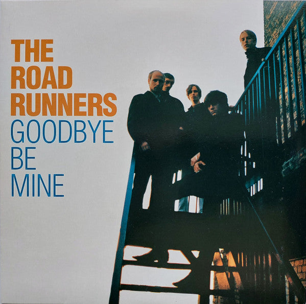 Roadrunners (2), The : Goodbye / Be Mine (7",Single,45 RPM)