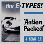 E-Types!, The : Action Packed (7",45 RPM,EP,Limited Edition,Reissue,Stereo)