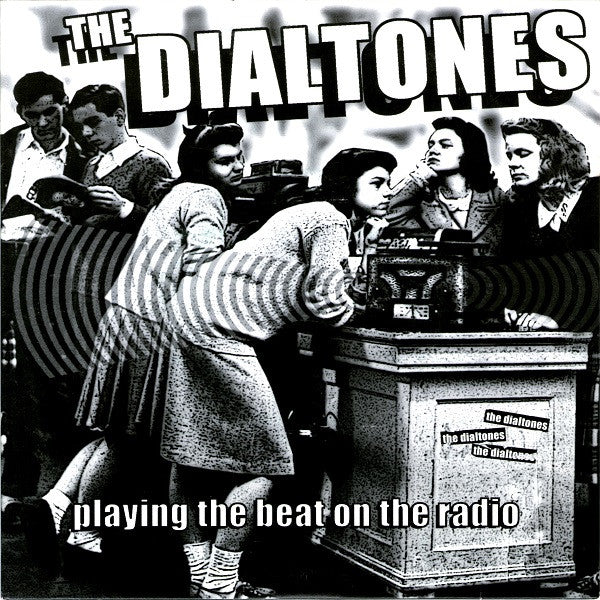 Dialtones, The : Playing The Beat On The Radio (7",45 RPM)