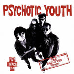 Psychotic Youth : The Bellevue Tapes (7",45 RPM,EP,Limited Edition)