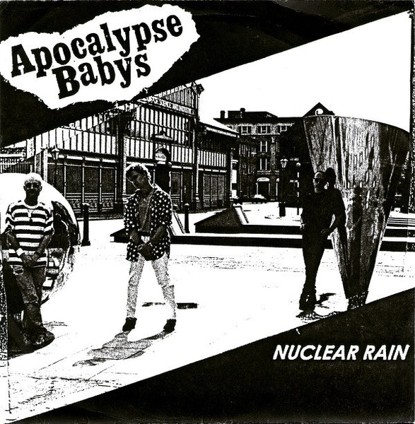 Apocalypse Babys : Nuclear Rain (7",45 RPM,Single,Limited Edition)