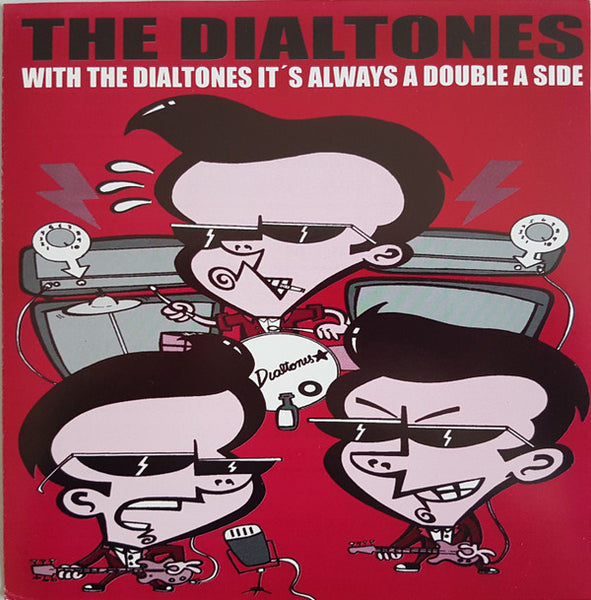 Dialtones, The : With The Dialtones It's Always A Double A Side (7",45 RPM)