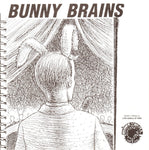 Bunny Brains, The : You Got It (Comin') (7",45 RPM,Limited Edition)