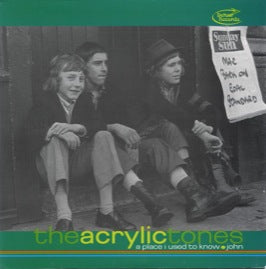 The Acrylic Tones – A Place I Used To Know / John