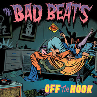 The Bad Beats – Off The Hook