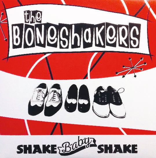 The Boneshakers – Shake Baby Shake