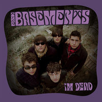 The Basements  – I’m Dead