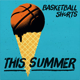 Basketball Shorts – This Summer