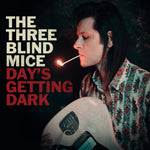 The Three Blind Mice - Day's Getting Dark