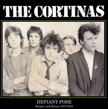 The Cortinas – Defiant Pose - Singles & Demos 1977/1978